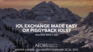 IOL Exchange Made Easy or Piggyback IOLs?